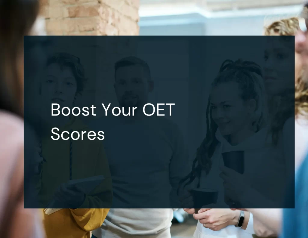 Boost Your OET Scores