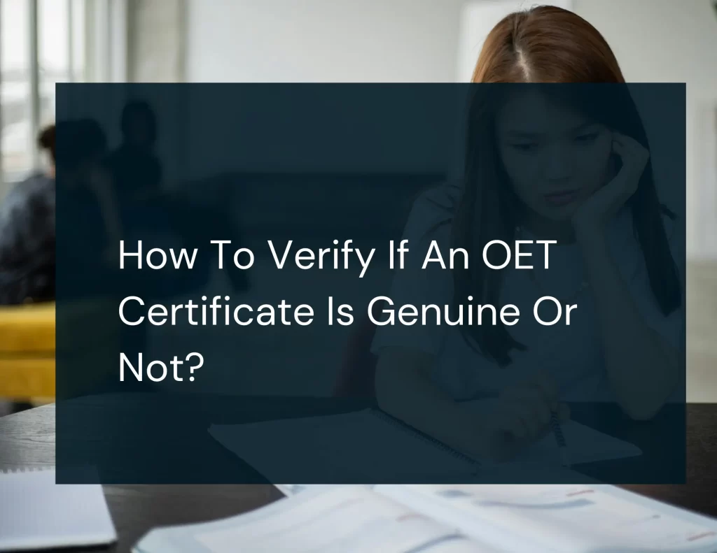 How To Verify If An OET Certificate Is Genuine Or Not