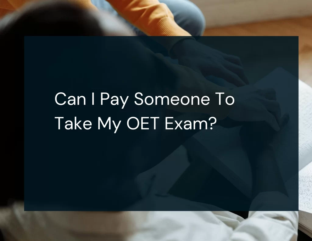 Can I Pay Someone To Take My OET Exam